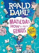 Roald Dahl's Matilda's How to be a Genius