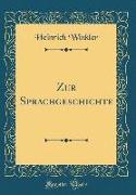 Zur Sprachgeschichte (Classic Reprint)