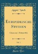 Euripideische Studien, Vol. 2