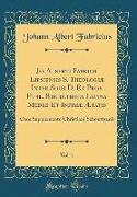 Jo. Alberti Fabricii Lipsiensis S. Theologiæ Inter Sous D. Et Prof. Publ. Bibliotheca Latina Mediæ Et Infimæ Ætatis, Vol. 1