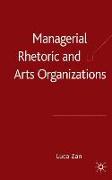 Managerial Rhetoric and Arts Organizations