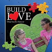 Build Love What You Do Matters
