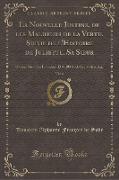 La Nouvelle Justine, ou les Malheurs de la Vertu, Suivie de l'Histoire de Juliette, Sa Soeur, Vol. 6