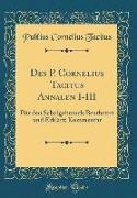 Des P. Cornelius Tacitus Annalen I-III