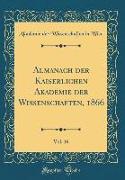 Almanach der Kaiserlichen Akademie der Wissenschaften, 1866, Vol. 16 (Classic Reprint)