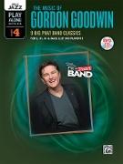 The Music of Gordon Goodwin: 9 Big Phat Band Classics for C, Bb, Eb & Bass Clef Instruments [With CD (Audio)]