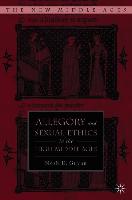 Allegory and Sexual Ethics in the High Middle Ages