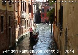 Auf den Kanälen von Venedig (Tischkalender 2019 DIN A5 quer)