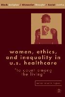 Women, Ethics, and Inequality in U.S. Healthcare