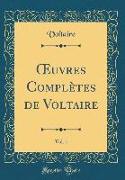 OEuvres Complètes de Voltaire, Vol. 1 (Classic Reprint)