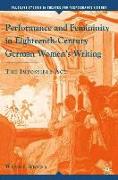 Performance and Femininity in Eighteenth-Century German Women's Writing