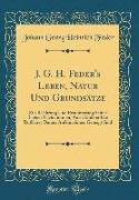 J. G. H. Feder's Leben, Natur Und Grundsätze