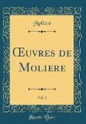 OEuvres de Moliere, Vol. 5 (Classic Reprint)