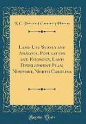 Land Use Survey and Analysis, Population and Economy, Land Development Plan, Newport, North Carolina (Classic Reprint)