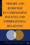 Theory and Evidence in Comparative Politics and International Relations