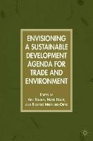 Envisioning a Sustainable Development Agenda for Trade and Environment