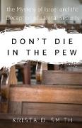 Don't Die in the Pew