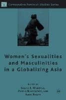 Women's Sexualities and Masculinities in a Globalizing Asia