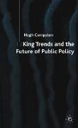 King Trends and the Future of Public Policy