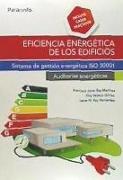 Eficiencia energética de los edificios : sistema de gestión energética ISO 50001 : auditorías energéticas