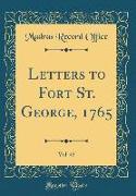 Letters to Fort St. George, 1765, Vol. 45 (Classic Reprint)