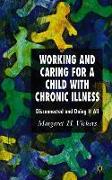 Working and Caring for a Child with Chronic Illness