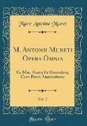 M. Antonii Mureti Opera Omnia, Vol. 2