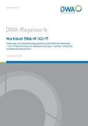 Merkblatt DWA-M 143-17 Sanierung von Entwässerungssystemen außerhalb von Gebäuden - Teil 17: Beschichtung von Abwasserleitungen, -kanälen, Schächten und Abwasserbauwerken