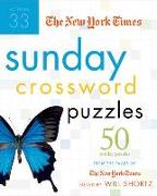 The New York Times Sunday Crossword Puzzles, Volume 33: 50 Sunday Puzzles from the Pages of the New York Times