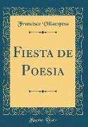 Fiesta de Poesia (Classic Reprint)