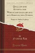 Quellen zur Rechts-und Wirtschaftsgeschichte der Rheinischen Städte, Vol. 1