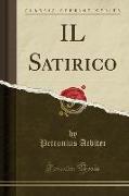 IL Satirico (Classic Reprint)