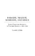 Farmers, Traders, Warriors, and Kings