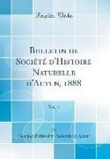 Bulletin de Société d'Histoire Naturelle d'Autun, 1888, Vol. 1 (Classic Reprint)