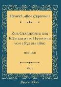 Zur Geschichte des Königreichs Hannover von 1832 bis 1860, Vol. 1