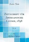 Zeitschrift für Anorganische Chemie, 1898, Vol. 16 (Classic Reprint)