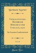 Genealogisches Handbuch Bürgerlicher Familien, 1910, Vol. 16