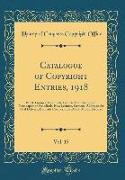 Catalogue of Copyright Entries, 1918, Vol. 15
