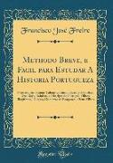 Methodo Breve, e Facil para Estudar A Historia Portugueza