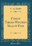 Forest Tables-Western Yellow Pine (Classic Reprint)