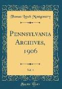 Pennsylvania Archives, 1906, Vol. 4 (Classic Reprint)
