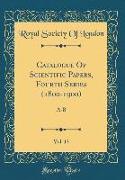 Catalogue Of Scientific Papers, Fourth Series (1800-1900), Vol. 13