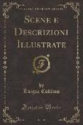 Scene e Descrizioni Illustrate (Classic Reprint)