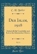 Der Islam, 1918, Vol. 8