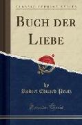 Buch der Liebe (Classic Reprint)
