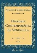 Historia Contemporánea de Venezuela, Vol. 8 (Classic Reprint)