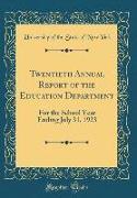 Twentieth Annual Report of the Education Department