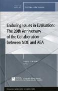 Enduring Issues in Evaluation: The 20th Anniversary of the Collaboration Between Nde and Aea: New Directions for Evaluation, Number 114