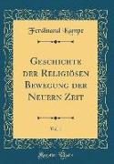 Geschichte der Religiösen Bewegung der Neuern Zeit, Vol. 1 (Classic Reprint)