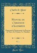 Manuel de l'Amateur d'Estampes, Vol. 1